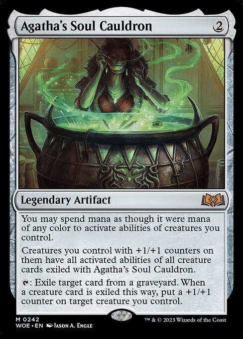You may spend mana as though it were mana of any color to activate abilities of creatures you control.
Creatures you control with +1/+1 counters on them have all activated abilities of all creature cards exiled with Agatha's Soul Cauldron.
{T}: Exile target card from a graveyard. When a creature card is exiled this way, put a +1/+1 counter on target creature you control.