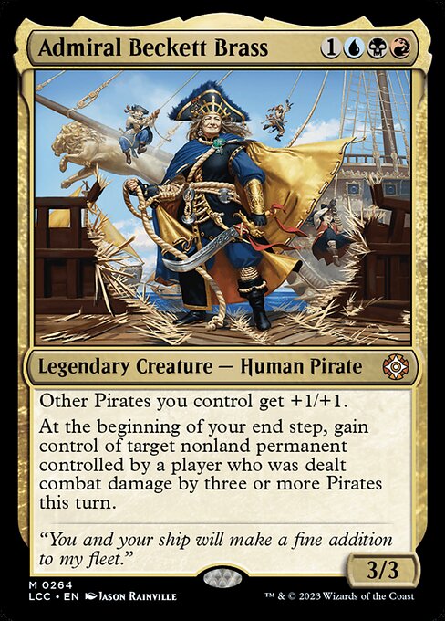 Other Pirates you control get +1/+1.
At the beginning of your end step, gain control of target nonland permanent controlled by a player who was dealt combat damage by three or more Pirates this turn.