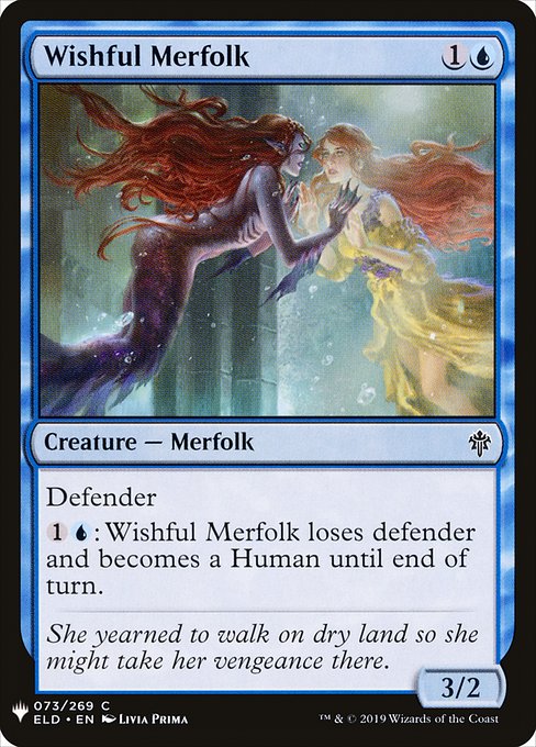Defender
{1}{U}: Wishful Merfolk loses defender and becomes a Human until end of turn.