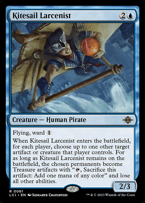 Flying, ward {1}
When Kitesail Larcenist enters the battlefield, for each player, choose up to one other target artifact or creature that player controls. For as long as Kitesail Larcenist remains on the battlefield, the chosen permanents become Treasure artifacts with "{T}, Sacrifice this artifact: Add one mana of any color" and lose all other abilities.