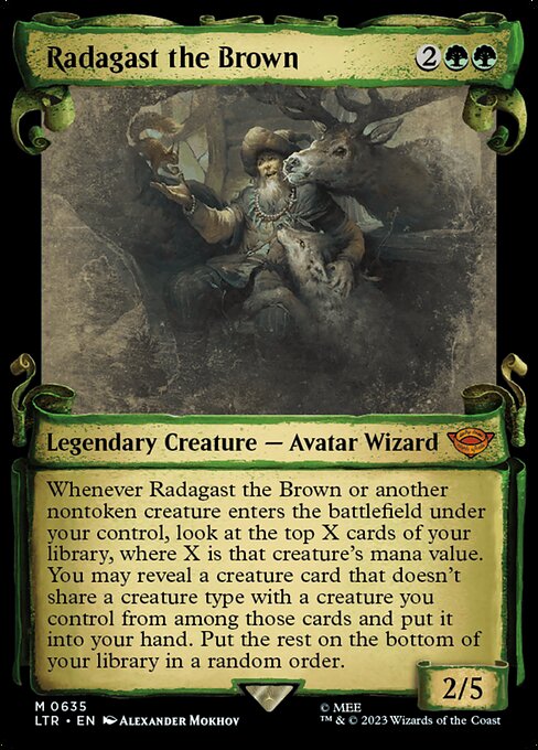 Whenever Radagast the Brown or another nontoken creature enters the battlefield under your control, look at the top X cards of your library, where X is that creature's mana value. You may reveal a creature card that doesn't share a creature type with a creature you control from among those cards and put it into your hand. Put the rest on the bottom of your library in a random order.