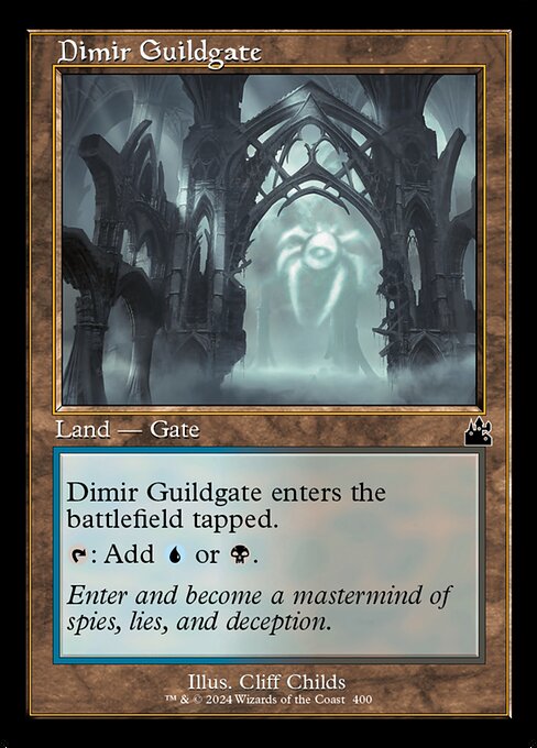 Dimir Guildgate enters the battlefield tapped.
{T}: Add {U} or {B}.