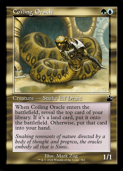 When Coiling Oracle enters the battlefield, reveal the top card of your library. If it's a land card, put it onto the battlefield. Otherwise, put that card into your hand.