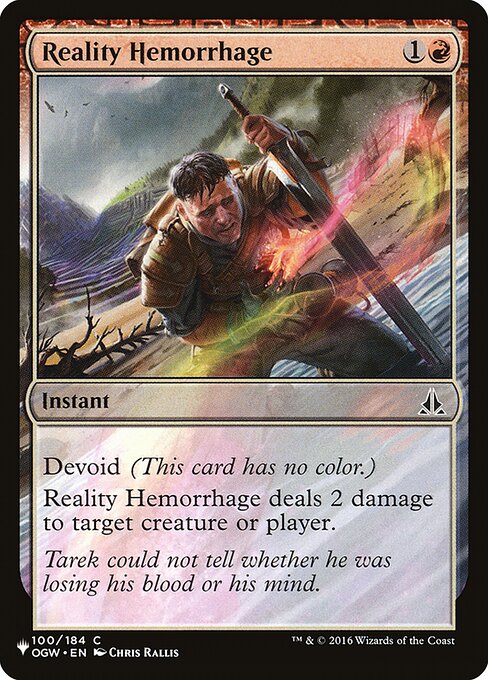 Devoid (This card has no color.)
Reality Hemorrhage deals 2 damage to any target.