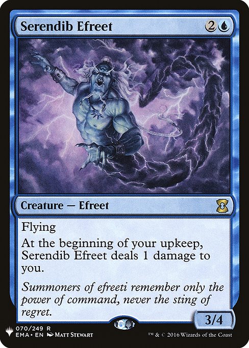 Flying
At the beginning of your upkeep, Serendib Efreet deals 1 damage to you.