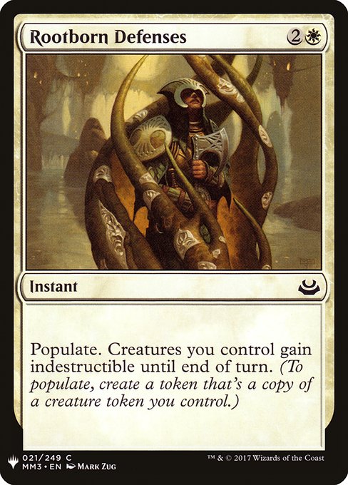 Populate. Creatures you control gain indestructible until end of turn. (To populate, create a token that's a copy of a creature token you control.)