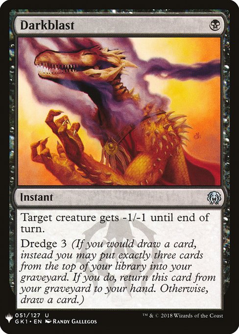 Target creature gets -1/-1 until end of turn.
Dredge 3 (If you would draw a card, you may mill three cards instead. If you do, return this card from your graveyard to your hand.)
