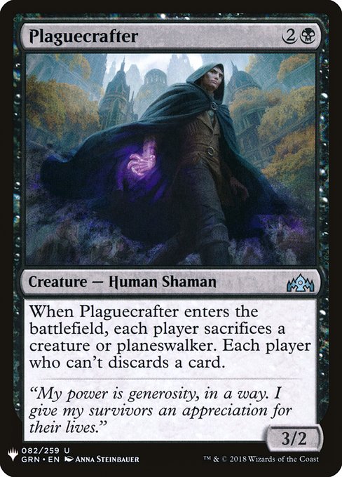 When Plaguecrafter enters the battlefield, each player sacrifices a creature or planeswalker. Each player who can't discards a card.