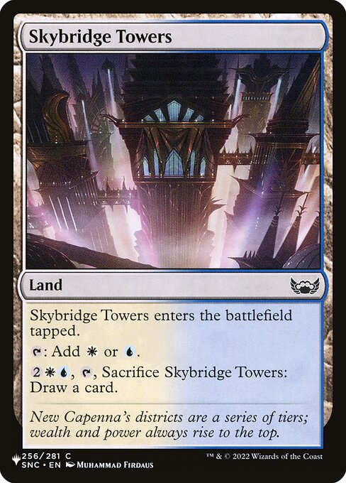 Skybridge Towers enters tapped.
{T}: Add {W} or {U}.
{2}{W}{U}, {T}, Sacrifice Skybridge Towers: Draw a card.