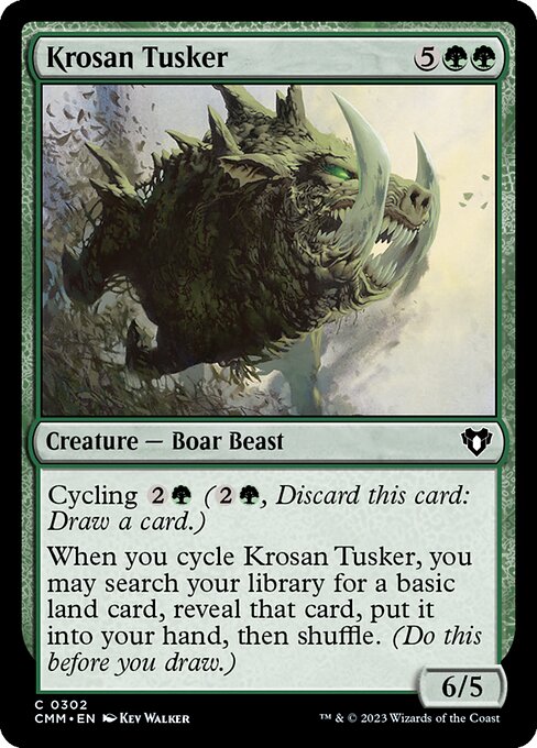 Cycling {2}{G} ({2}{G}, Discard this card: Draw a card.)
When you cycle Krosan Tusker, you may search your library for a basic land card, reveal that card, put it into your hand, then shuffle. (Do this before you draw.)