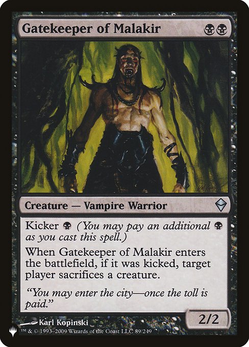 Kicker {B} (You may pay an additional {B} as you cast this spell.)
When Gatekeeper of Malakir enters, if it was kicked, target player sacrifices a creature.