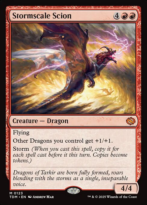 Flying
Other Dragons you control get +1/+1.
Storm (When you cast this spell, copy it for each spell cast before it this turn. Copies become tokens.)
