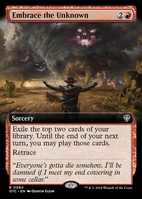 Exile the top two cards of your library. Until the end of your next turn, you may play those cards.
Retrace (You may cast this card from your graveyard by discarding a land card in addition to paying its other costs.)