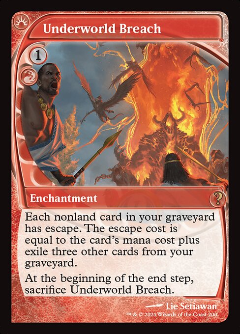 Each nonland card in your graveyard has escape. The escape cost is equal to the card's mana cost plus exile three other cards from your graveyard. (You may cast cards from your graveyard for their escape cost.)
At the beginning of the end step, sacrifice Underworld Breach.