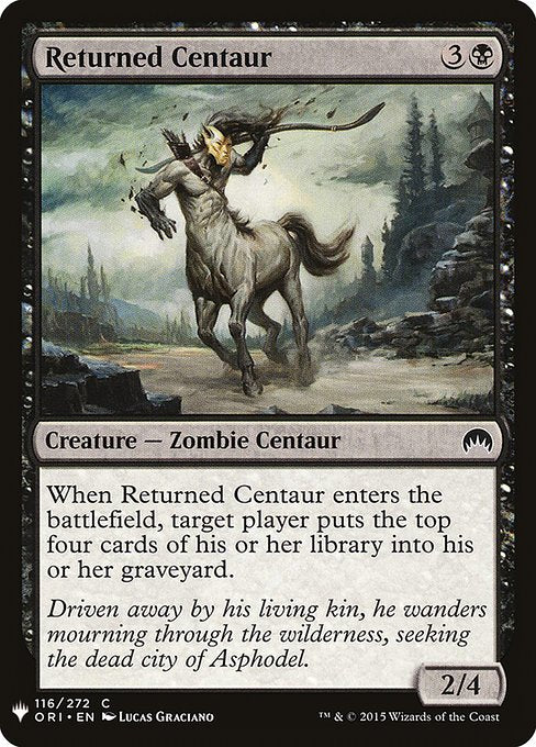 When Returned Centaur enters the battlefield, target player mills four cards.