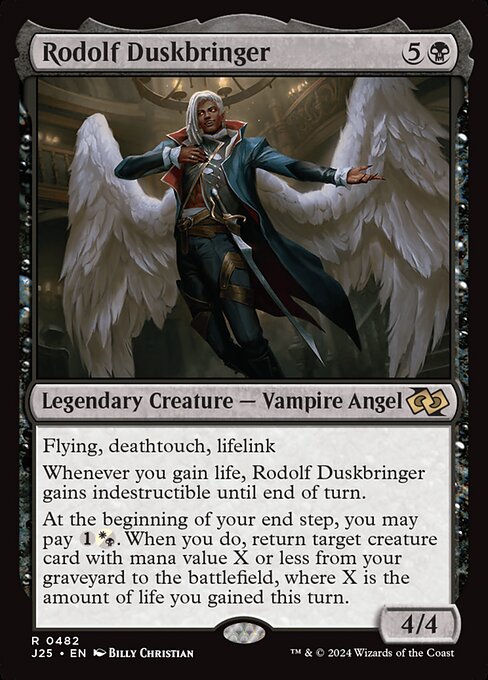Flying, deathtouch, lifelink
Whenever you gain life, Rodolf Duskbringer gains indestructible until end of turn.
At the beginning of your end step, you may pay {1}{W/B}. When you do, return target creature card with mana value X or less from your graveyard to the battlefield, where X is the amount of life you gained this turn.