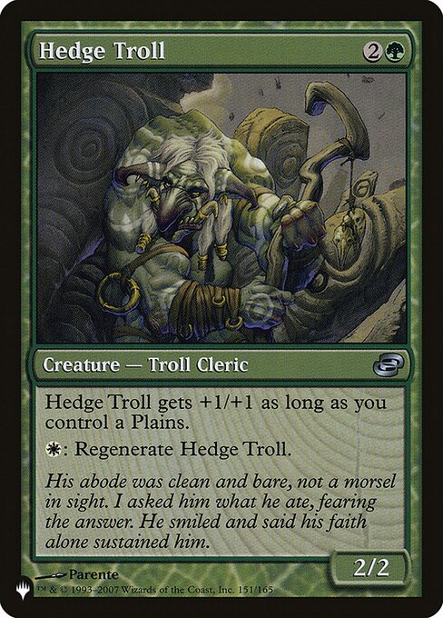 Hedge Troll gets +1/+1 as long as you control a Plains.
{W}: Regenerate Hedge Troll.