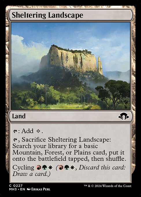 {T}: Add {C}.
{T}, Sacrifice Sheltering Landscape: Search your library for a basic Mountain, Forest, or Plains card, put it onto the battlefield tapped, then shuffle.
Cycling {R}{G}{W} ({R}{G}{W}, Discard this card: Draw a card.)