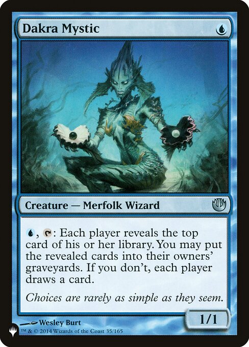 {U}, {T}: Each player reveals the top card of their library. You may put the revealed cards into their owners' graveyards. If you don't, each player draws a card.