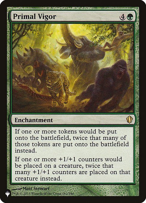 If one or more tokens would be created, twice that many of those tokens are created instead.
If one or more +1/+1 counters would be put on a creature, twice that many +1/+1 counters are put on that creature instead.