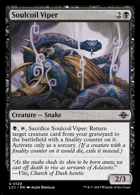 {B}, {T}, Sacrifice Soulcoil Viper: Return target creature card from your graveyard to the battlefield with a finality counter on it. Activate only as a sorcery. (If a creature with a finality counter on it would die, exile it instead.)