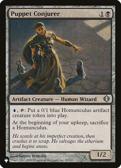 {U}, {T}: Create a 0/1 blue Homunculus artifact creature token.
At the beginning of your upkeep, sacrifice a Homunculus.