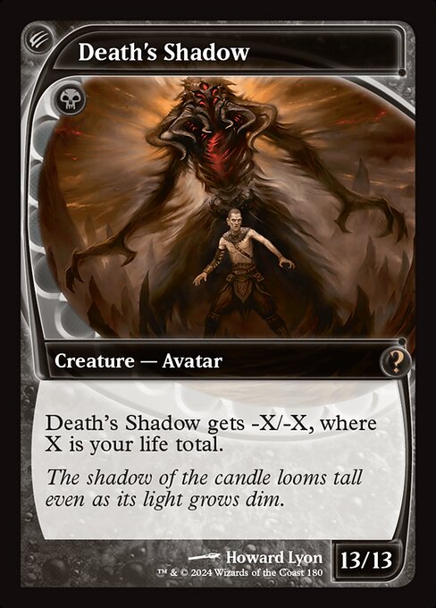 Death's Shadow gets -X/-X, where X is your life total.