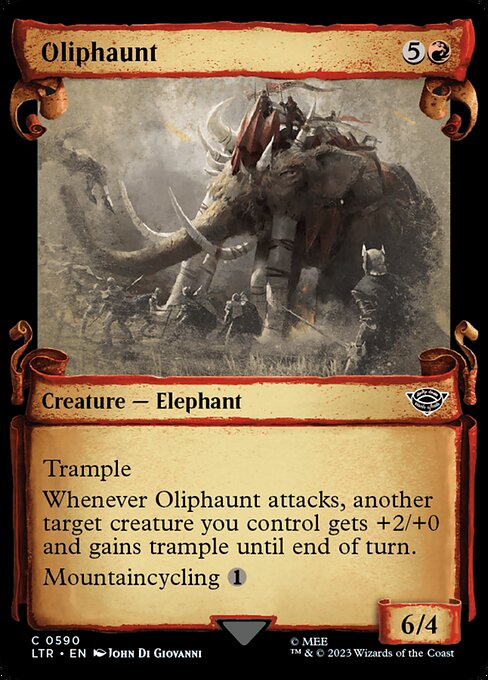 Trample
Whenever Oliphaunt attacks, another target creature you control gets +2/+0 and gains trample until end of turn.
Mountaincycling {1} ({1}, Discard this card: Search your library for a Mountain card, reveal it, put it into your hand, then shuffle.)