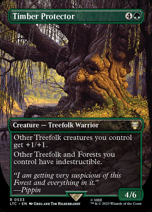 Other Treefolk creatures you control get +1/+1.
Other Treefolk and Forests you control have indestructible.