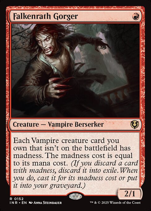 Each Vampire creature card you own that isn't on the battlefield has madness. The madness cost is equal to its mana cost. (If you discard a card with madness, discard it into exile. When you do, cast it for its madness cost or put it into your graveyard.)