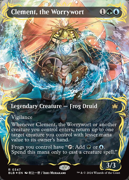Vigilance
Whenever Clement, the Worrywort or another creature you control enters, return up to one target creature you control with lesser mana value to its owner's hand.
Frogs you control have "{T}: Add {G} or {U}. Spend this mana only to cast a creature spell."