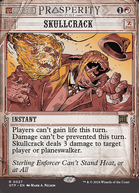 Players can't gain life this turn. Damage can't be prevented this turn. Skullcrack deals 3 damage to target player or planeswalker.