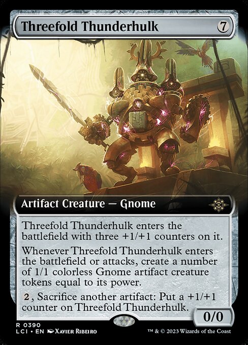 Threefold Thunderhulk enters the battlefield with three +1/+1 counters on it.
Whenever Threefold Thunderhulk enters the battlefield or attacks, create a number of 1/1 colorless Gnome artifact creature tokens equal to its power.
{2}, Sacrifice another artifact: Put a +1/+1 counter on Threefold Thunderhulk.