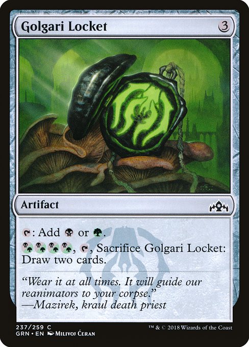 {T}: Add {B} or {G}.
{B/G}{B/G}{B/G}{B/G}, {T}, Sacrifice Golgari Locket: Draw two cards.