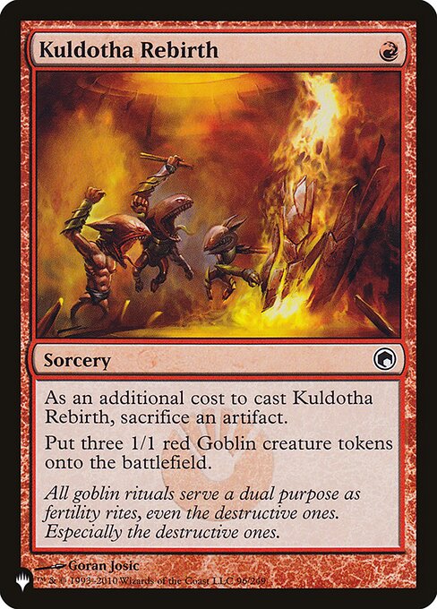 As an additional cost to cast this spell, sacrifice an artifact.
Create three 1/1 red Goblin creature tokens.