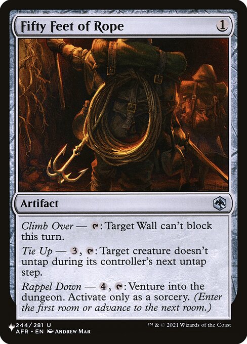Climb Over — {T}: Target Wall can't block this turn.
Tie Up — {3}, {T}: Target creature doesn't untap during its controller's next untap step.
Rappel Down — {4}, {T}: Venture into the dungeon. Activate only as a sorcery. (Enter the first room or advance to the next room.)