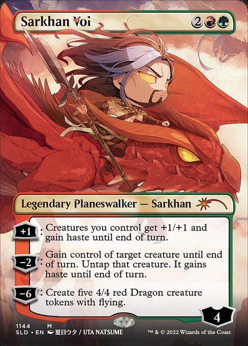 +1: Creatures you control get +1/+1 and gain haste until end of turn.
−2: Gain control of target creature until end of turn. Untap that creature. It gains haste until end of turn.
−6: Create five 4/4 red Dragon creature tokens with flying.