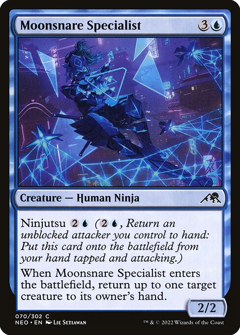 Ninjutsu {2}{U} ({2}{U}, Return an unblocked attacker you control to hand: Put this card onto the battlefield from your hand tapped and attacking.)
When Moonsnare Specialist enters the battlefield, return up to one target creature to its owner's hand.
