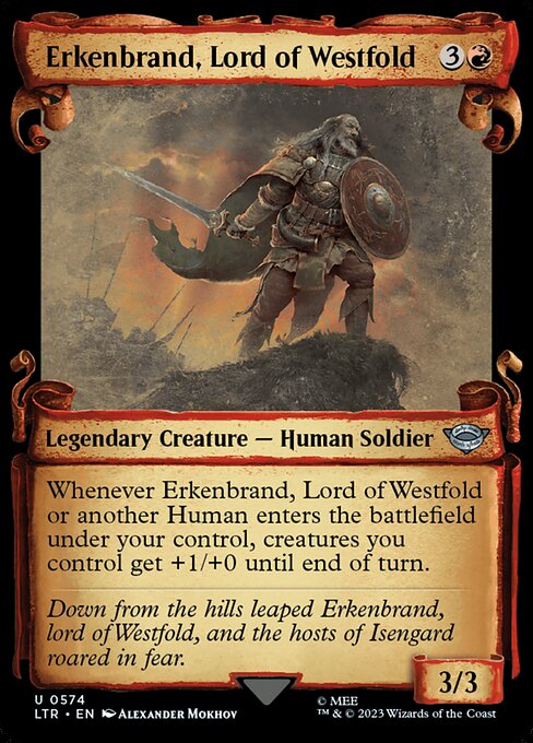 Whenever Erkenbrand, Lord of Westfold or another Human enters the battlefield under your control, creatures you control get +1/+0 until end of turn.