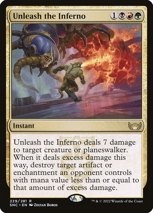 Unleash the Inferno deals 7 damage to target creature or planeswalker. When it deals excess damage this way, destroy target artifact or enchantment an opponent controls with mana value less than or equal to that amount of excess damage.