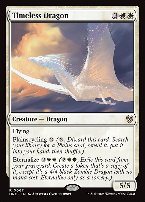 Flying
Plainscycling {2} ({2}, Discard this card: Search your library for a Plains card, reveal it, put it into your hand, then shuffle.)
Eternalize {2}{W}{W} ({2}{W}{W}, Exile this card from your graveyard: Create a token that's a copy of it, except it's a 4/4 black Zombie Dragon with no mana cost. Eternalize only as a sorcery.)