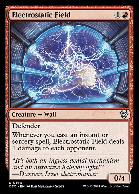 Defender
Whenever you cast an instant or sorcery spell, Electrostatic Field deals 1 damage to each opponent.