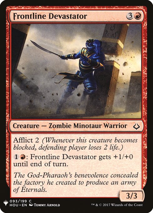 Afflict 2 (Whenever this creature becomes blocked, defending player loses 2 life.)
{1}{R}: Frontline Devastator gets +1/+0 until end of turn.