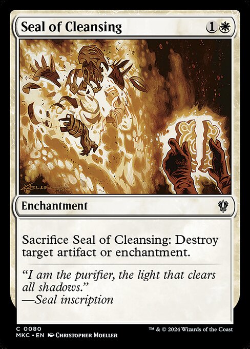 Sacrifice Seal of Cleansing: Destroy target artifact or enchantment.