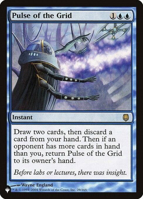 Draw two cards, then discard a card. Then if an opponent has more cards in hand than you, return Pulse of the Grid to its owner's hand.