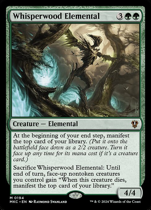 At the beginning of your end step, manifest the top card of your library. (Put it onto the battlefield face down as a 2/2 creature. Turn it face up any time for its mana cost if it's a creature card.)
Sacrifice Whisperwood Elemental: Until end of turn, face-up nontoken creatures you control gain "When this creature dies, manifest the top card of your library."