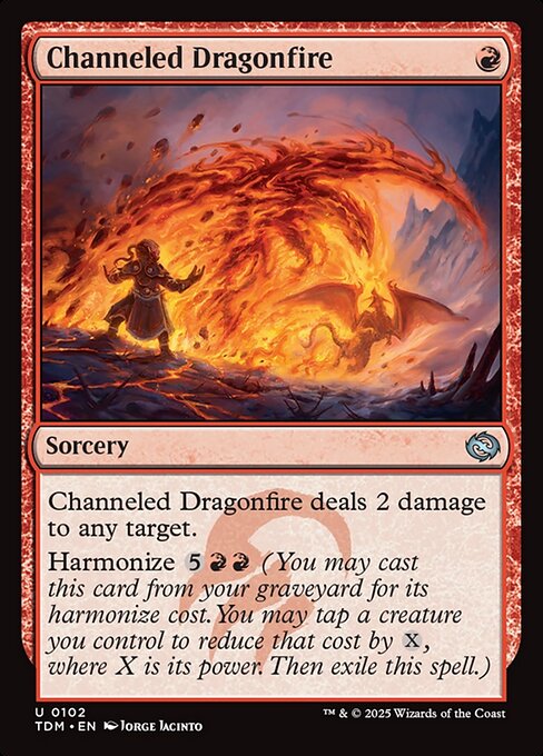 Channeled Dragonfire deals 2 damage to any target.
Harmonize {5}{R}{R} (You may cast this card from your graveyard for its harmonize cost. You may tap a creature you control to reduce that cost by {X}, where X is its power. Then exile this spell.)