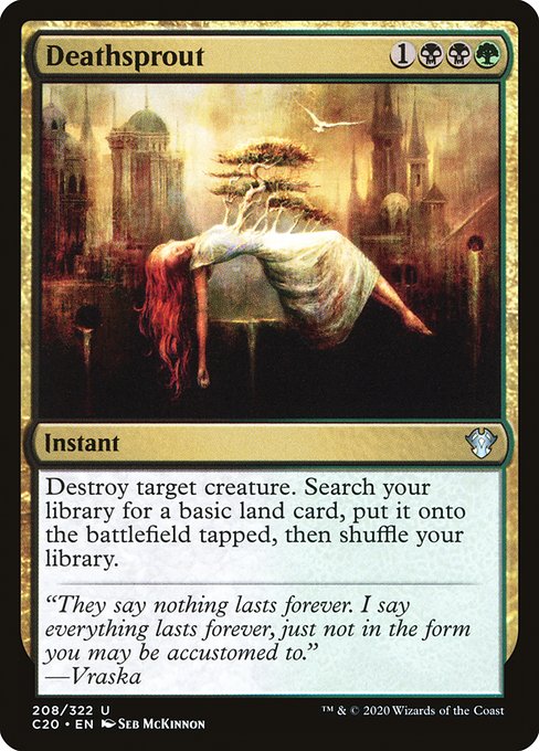 Destroy target creature. Search your library for a basic land card, put it onto the battlefield tapped, then shuffle.