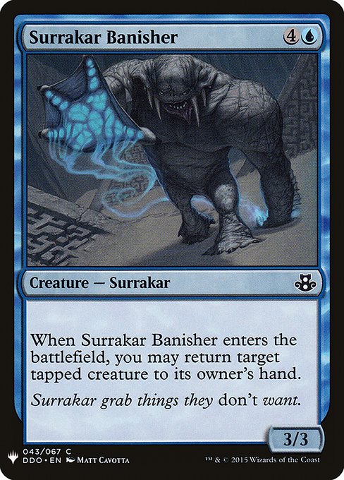 When Surrakar Banisher enters the battlefield, you may return target tapped creature to its owner's hand.