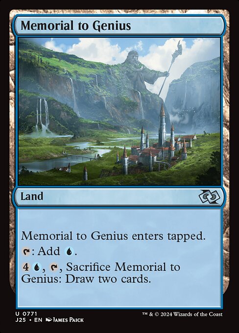 Memorial to Genius enters tapped.
{T}: Add {U}.
{4}{U}, {T}, Sacrifice Memorial to Genius: Draw two cards.